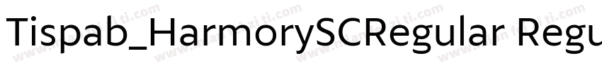 Tispab_HarmorySCRegular Regular字体转换